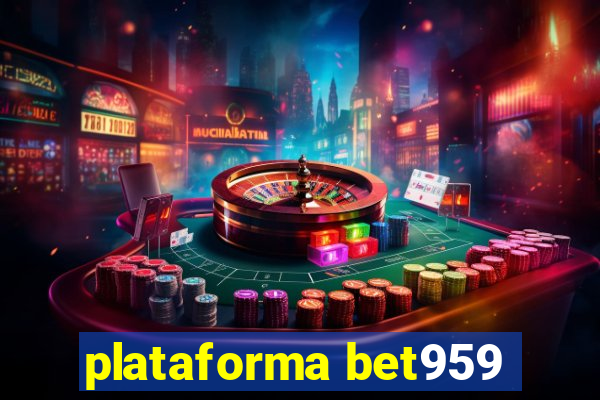 plataforma bet959